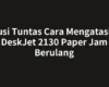 Solusi Tuntas Cara Mengatasi HP DeskJet 2130 Paper Jam Berulang