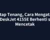 Tetap Tenang, Cara Mengatasi HP DeskJet 4155E Berhenti saat Mencetak